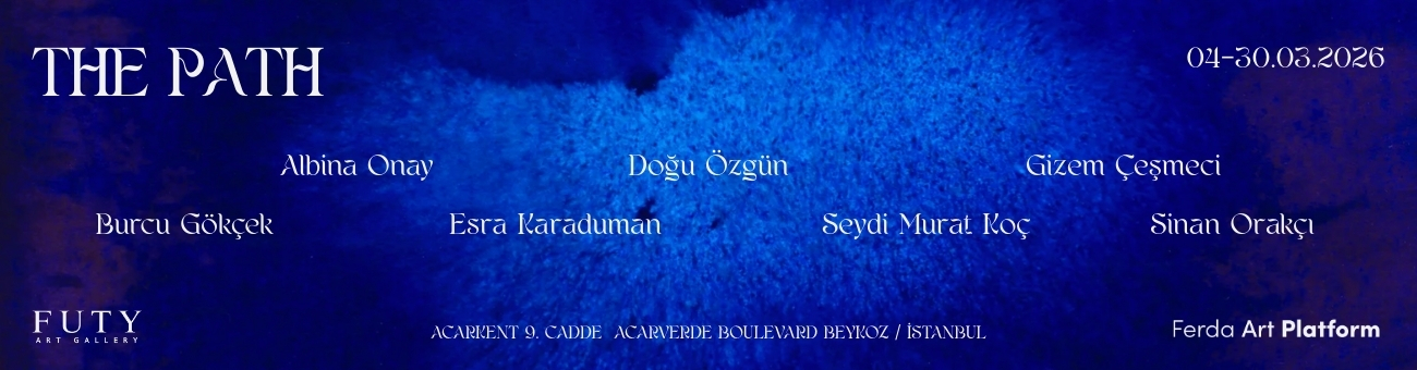 Ferda Art & Futy Art: The Path 4-30 Mart